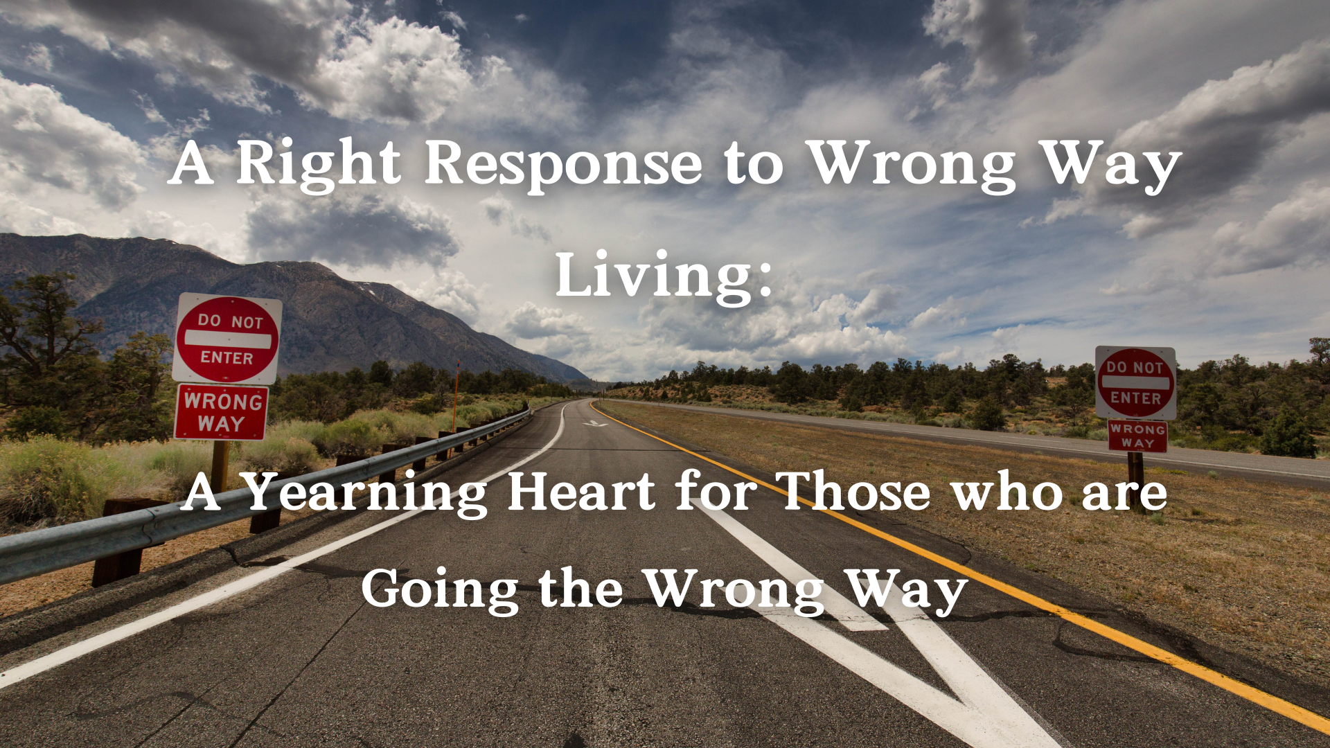 The Right Response to those Going the Wrong Way